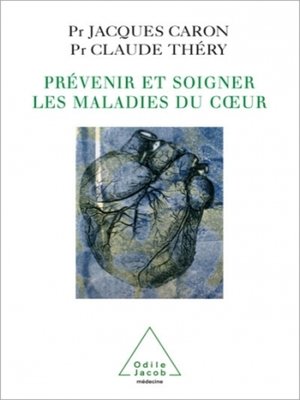 cover image of Prévenir et soigner les maladies du cœur